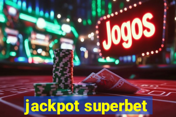 jackpot superbet